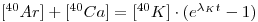 [^{40}Ar]+[^{40}Ca]=[^{40}K]\cdot ( e^{\lambda_K t}-1)